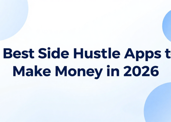 Best Side Hustle Apps to Make Money in 2026