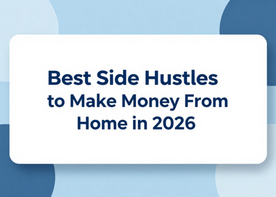 Best Side Hustles to Make Money From Home in 2026