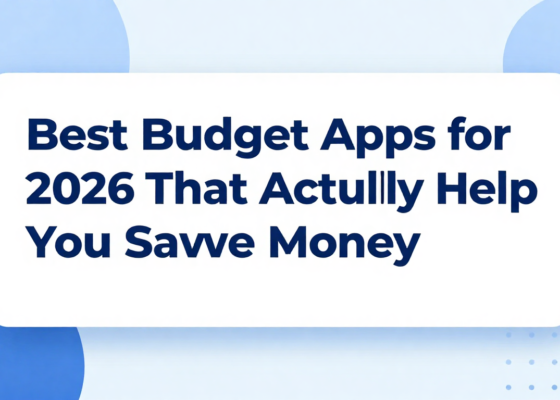 Best Budget Apps for 2026 That Actually Help You Save Money